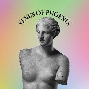 Meet Venus of Phoenix